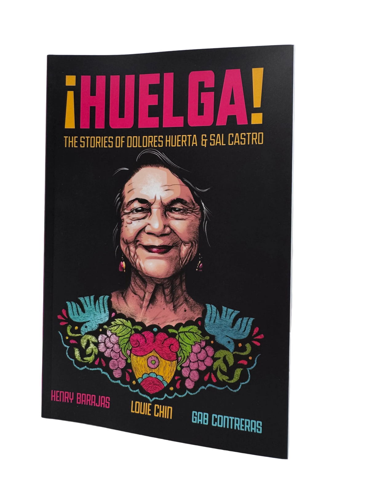 ¡HUELGA! THE STORIES OF DOLORES HUERTA & SAL CASTRO