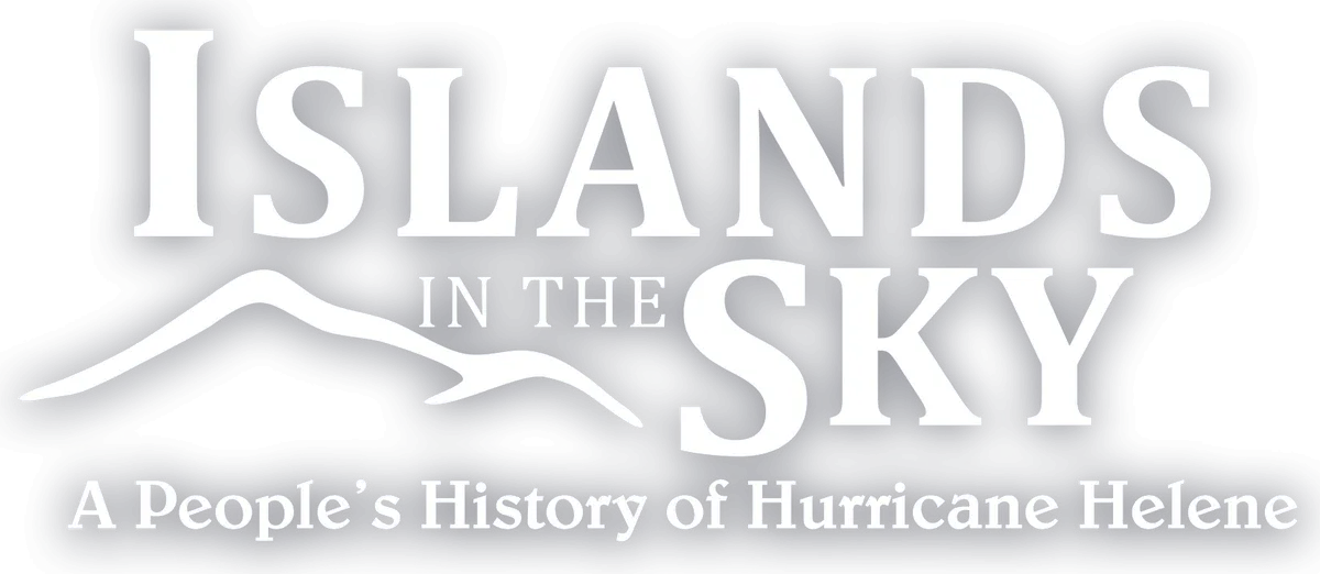 Islands in the Sky: A People’s History of Hurricane Helene